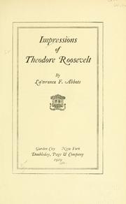 Impressions of Theodore Roosevelt by Lawrence F. Abbott