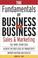 Cover of: The Fundamentals of Business-to-Business Sales & Marketing