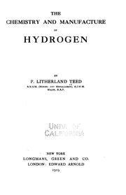 Cover of: The chemistry and manufacture of hydrogen by P. Litherland Teed