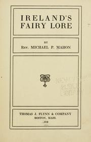 Ireland's fairy lore by Michael Patrick Mahon