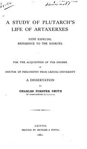 Cover of: A study of Plutarch's Life of Artaxerxes: with especial reference to the sources ...