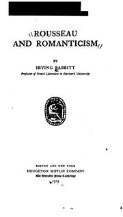 Rousseau and romanticism by Irving Babbitt
