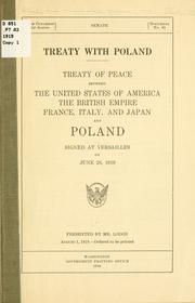 Cover of: Treaty with Poland.: Treaty of peace between the United States of America, the British empire, France, Italy, and Japan and Poland. Signed at Versailles on June 28, 1919.