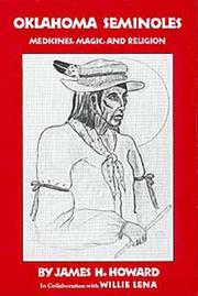 Cover of: Oklahoma Seminoles Medicines, Magic and Religion (Civilization of the American Indian Series) | James H. Howard