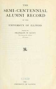 Cover of: The semi-centennial alumni record of the University of Illinois by University of Illinois (Urbana-Champaign campus)
