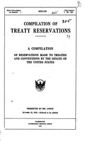 Cover of: Compilation of treaty reservations.: A compilation of reservations made to treaties and conventions by the Senate of the United States.