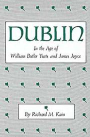 Cover of: Dublin in the Age of William Butler Yeats and James Joyce (Centers of Civilization Series)