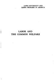 Cover of: Labor and the common welfare by Samuel Gompers