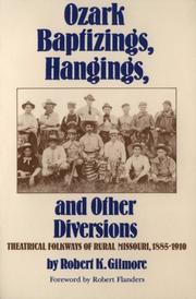 Cover of: Ozark Baptizings, Hangings, and Other Diversions: Theatrical Folkways of Rural Missouri, 1885-1910