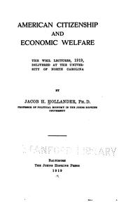 Cover of: American citizenship and economic welfare: the Weil lectures, 1919
