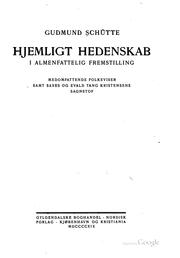 Cover of: Hjemligt hedenskab i almenfattelig fremstilling medomfattende folkeviser samt Saxes og Evald Tang Kristensens sagnstof.