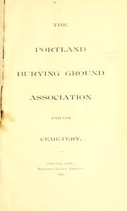 The Portland Burying Ground Association and its cemetery by Portland Burying Ground Association (Portland, Conn.)