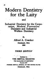 Cover of: Modern dentistry for the laity and industrial dentistry for the corporation by Alfred Armstrong Crocker