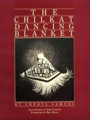 The Chilkat Dancing Blanket by Cheryl Samuel