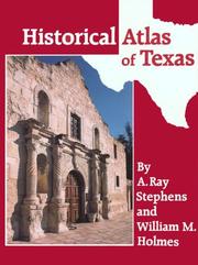 Cover of: Historical Atlas of Texas by A. Ray Stephens, William M. Holmes