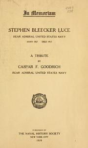 Cover of: In memoriam, Stephen Bleecker Luce: Rear Admiral, United States Navy, born 1827, died 1917, a tribute
