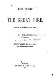 Cover of: The story of the great fire, Boston, November 9-10, 1872