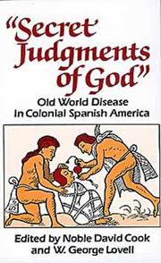 Cover of: "Secret Judgments of God": Old World Disease in Colonial Spanish America (Civilization of the American Indian Series)