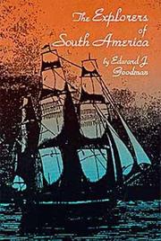 Cover of: The explorers of South America by Edward J. Goodman, Edward J. Goodman