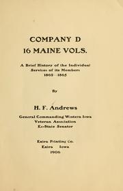 Cover of: Company D, 16 Maine vols.: A brief history of the individual services of its members, 1862-1865