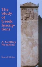 The study of Greek inscriptions by Arthur Geoffrey Woodhead