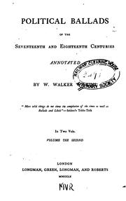 Cover of: Political ballads of the seventeenth and eighteenth centuries, annotated by by W. Walker Wilkins.