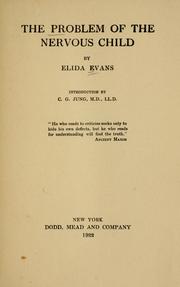 Cover of: The problem of the nervous child by Evans, Elida. Mrs.