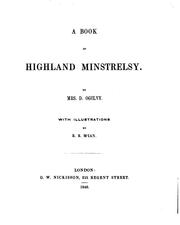 Cover of: The book of Highland minstrelsy. by Eliza Ann Harris Dick Ogilvy, Eliza Ann Harris Dick Ogilvy