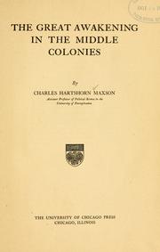 Cover of: The great awakening in the middle colonies by Charles Hartshorn Maxson, Charles Hartshorn Maxson