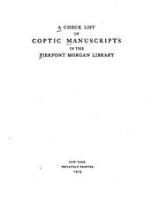Cover of: A check list of Coptic manuscripts in the Pierpont Morgan library. by J. Pierpont Morgan