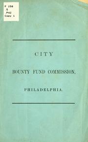 Report of the City Bounty Fund Commission by Philadelphia. Bounty Fund Commission, 1863.