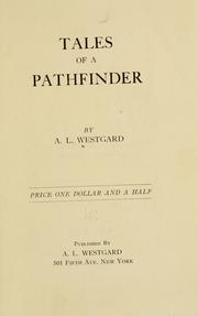 Cover of: Tales of a pathfinder by A. L. Westgard