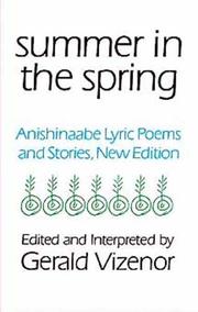 Cover of: Summer in the Spring: Anishinaabe Lyric Poems and Stories (American Indian Literature and Critical Studies Series)