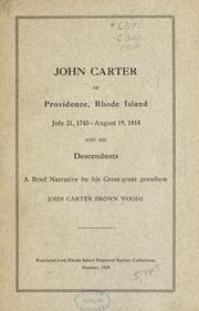 Cover of: John Carter of Providence, Rhode Island: July 21, 1745-August 19, 1814, and his descendants, a brief narrative