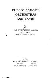Cover of: Public school orchestras and bands | Glenn H. Woods