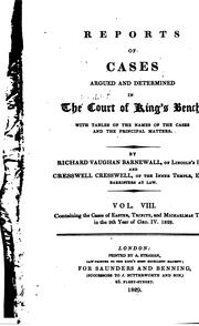 Cover of: Reports of cases argued and determined in the court of King's Bench: with tables of the names of the cases and principal matters.