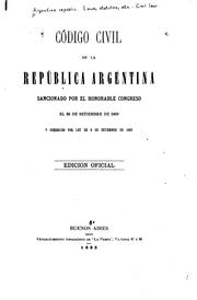 Cover of: Código civil de la República argentina, sancionado por el honorable Congreso el 29 de setiembre de 1869 y corregido por Ley de 9 de stiembre de 1882.