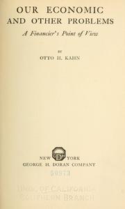Cover of: Our economic and other problems by Kahn, Otto Hermann