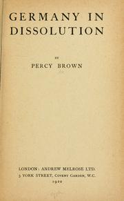 Germany in dissolution by Percy Brown