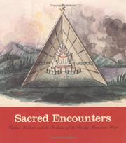 Cover of: Sacred encounters: Father De Smet and the Indians of the Rocky Mountain West