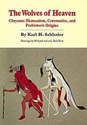 Cover of: The wolves of heaven by Karl H. Schlesier, Karl H. Schlesier