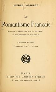 Cover of: Le romantisme franc̜ais by Lasserre, Pierre