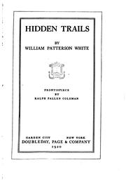 Cover of: Hidden trails by William Patterson White