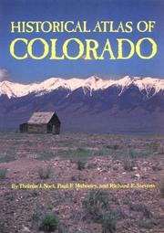 Cover of: Historical Atlas of Colorado by Thomas J. Noel, Paul F. Mahoney, Richard E. Stevens