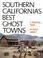 Cover of: Southern California's Best Ghost Towns