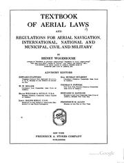 Cover of: Textbook of aerial laws and regulations for aerial navigation, international, national and municipal, civil and military