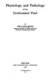 Cover of: Physiology and pathology of the cerebrospinal fluid by Boyd, William