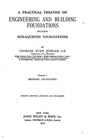 Cover of: A practical treatise on engineering and building foundations: including sub-aqueous foundations