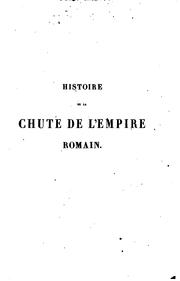Cover of: Histoire de la chute de l'Empire romain et du déclin de la civilisation, de l'an 250 à l'an 1000 by Jean-Charles-Léonard Simonde Sismondi