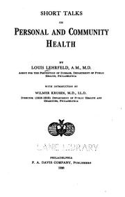 Cover of: Short talks on personal and community health by Louis Lehrfeld